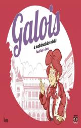 couverture de l'album Galois, le mathématicien rebelle