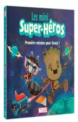 couverture de l'album Les Mini Super-Héros  - Première mission pour Groot
