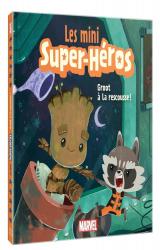 couverture de l'album Les Mini Super-Héros  - Groot à la rescousse
