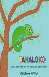 Tanaloko  - le petit caméléon en voit de toutes les couleurs