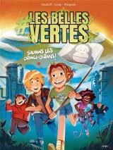 page album #Les Belles vertes - tome 2 Sauvons les orangs-outans !