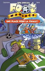 page album Les Petits Footmaniacs - Poche - tome 03 - Une place pour la finale