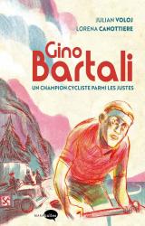 Gino Bartali  - Un champion cycliste parmi les justes