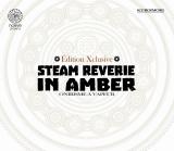 page album Steam Reverie in Amber - Edition Xclusive