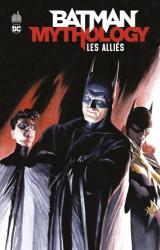 page album Batman Mythology : Amis & Alliés
