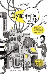 couverture de l'album ETYMO-GRAPHIE, Voyage parmi les mots en BD
