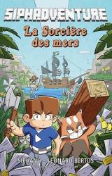 page album La sorcière des mers - Le Roman - Siphano - Une aventure non-officielle Minecraft - Jeu vidéo