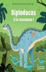couverture de l'album Diplodocus à la rescousse  - Mes petites histoires de dinos