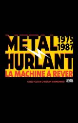Métal Hurlant 1975-1987  - La Machine à Rêver