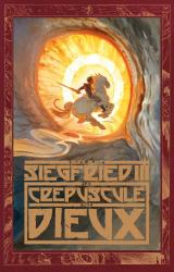 page album Siegfried - Tome 3 - Le Crépuscule des dieux / Nouvelle édition, changement de couverture