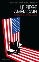 couverture de l'album Le Piège américain - Les Dessous de l'affaire Alstom