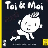 couverture de l'album Toi & Moi  - Un imagier tout en contrastes