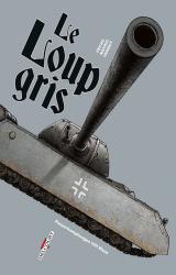couverture de l'album Le Loup Gris - Panzerkampfwagen VIII Maus