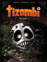  Tizombi - T.2 top humour 2022   sang famille