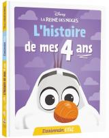 couverture de l'album LA REINE DES NEIGES - L'Histoire de mes 4 ans - L'anniversaire d'Olaf - DISNEY