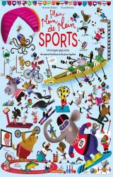 couverture de l'album Plein plein plein de sports  - Un imagier giga extra de sports foufous et de jeux rigolos