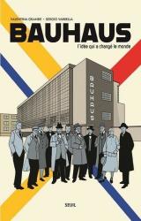 Bauhaus  - L'idée qui a changé le monde