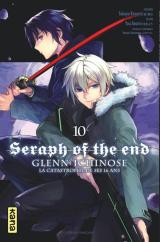 couverture de l'album Seraph of the end - Glenn Ichinose, La catastrophe de ses 16 ans T.10
