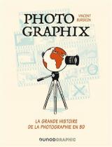 couverture de l'album Photographix - La grande histoire de la photographie en BD