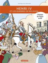  L'Histoire de France en BD Henri IV et les guerres de Religion