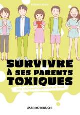 Survivre à ses parents toxiques