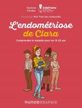couverture de l'album L'endométriose de Clara  - Comprendre la maladie pour les 15-25 ans