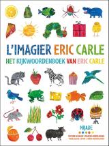 L'imagier Eric Carle  - Mes 200 premiers mots