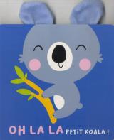 page album Oh la la petit koala !