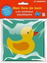 Mon livre de bain  - Les animaux aquatiques