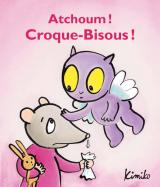 Atchoum ! Croque-Bisous !