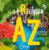 couverture de l'album La Réunion de A à Z  - Le tour de l'île en images