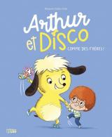 Arthur et Disco - T.1 Comme des frères !