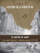 couverture de l'album La marche en avant - De la première République à la République populaire (1912-1949)