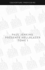  Paul jenkins presente hellblazer - T.1