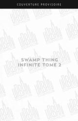  Swamp Thing Infinite - T.2