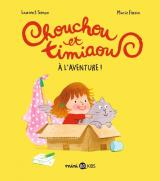 page album Chouchou et Timiaou  - À l'aventure !
