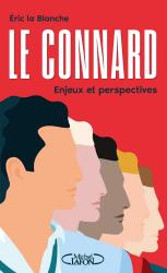 couverture de l'album Le connard, enjeux et perspectives  - Enquête dur un phénomène de société mal compris et sous-évalué