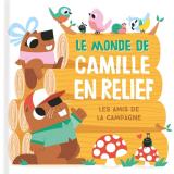 couverture de l'album Le monde de Camille en relief  - Les amis de la campagne