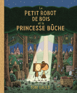 couverture de l'album Le petit robot de bois et la princesse bûche