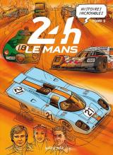 24H Le Mans  - Histoires incroyables T.2