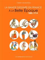 page album La Bande dessinée en France à la Belle Epoque - 1880-1914  - 1880-1914
