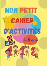 Mon petit cahier d'activités  - 4-5 ans