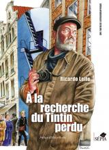 couverture de l'album A la recherche du Tintin perdu  - Une fantaisie autobiographique