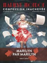 Marilyn Monroe. Confession inachevée