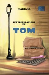  Tome 1 Les Tribulations de Tom - Une lueur d'espoir