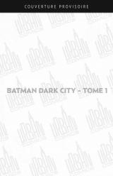  Batman Dark City - T.1