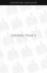 Grendel T.3