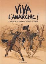 Viva l'Anarchie ! : La Rencontre de Makhno et Durruti T.2