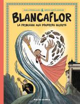 page album Blancaflor  - La princesse aux pouvoirs secrets