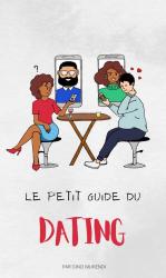Le petit guide du dating  - Du virtuel au réel